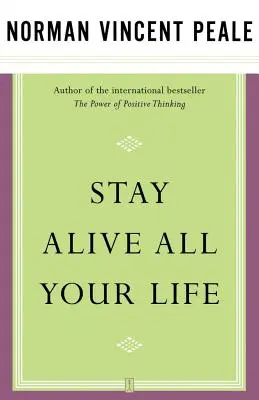 Zostaňte živí po celý život - Stay Alive All Your Life