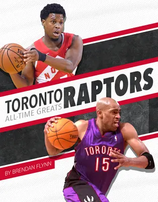 Najväčší hráči Toronta Raptors všetkých čias - Toronto Raptors All-Time Greats