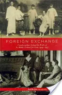 Zahraničná výmena: Hilda's School for Girls, 1929-1937 - Foreign Exchange: Counterculture Behind the Walls of St. Hilda's School for Girls, 1929-1937