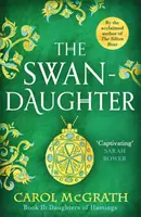 Labutia dcéra - trilógia Dcéry Hastingsu - Swan-Daughter - The Daughters of Hastings Trilogy