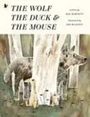 Vlk, kačka a myš - Wolf, the Duck and the Mouse