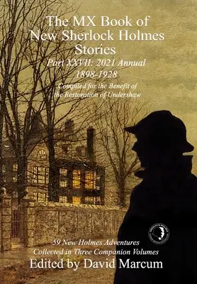 MX Book of New Sherlock Holmes Stories - časť XXVII: 2021 Annual (1898-1928) - The MX Book of New Sherlock Holmes Stories Part XXVII: 2021 Annual (1898-1928)