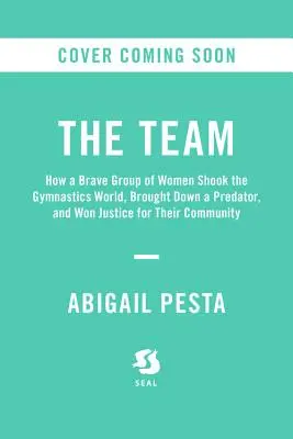 Dievčatá: Americké mestečko, dravý lekár a nevypovedaný príbeh gymnazistiek, ktoré ho zničili - The Girls: An All-American Town, a Predatory Doctor, and the Untold Story of the Gymnasts Who Brought Him Down