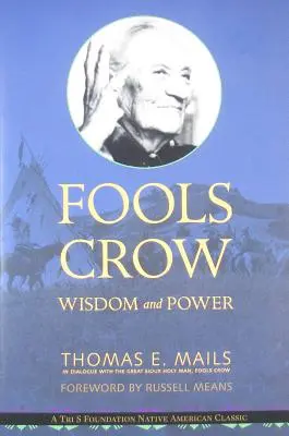 Bláznivá vrana: Múdrosť a moc - Fools Crow: Wisdom and Power