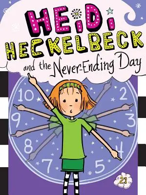 Heidi Heckelbecková a nekonečný deň, 21 - Heidi Heckelbeck and the Never-Ending Day, 21