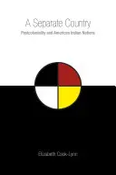 Oddelená krajina: Postkoloniálnosť a americké indiánske národy - A Separate Country: Postcoloniality and American Indian Nations