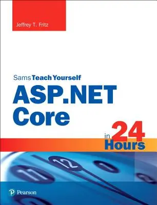 ASP.NET Core za 24 hodín, Sams Teach Yourself - ASP.NET Core in 24 Hours, Sams Teach Yourself