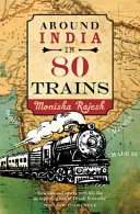 Okolo Indie v 80 vlakoch - Around India in 80 Trains