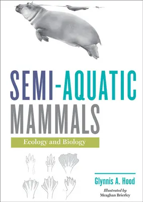 Polovodné cicavce: Ekológia a biológia - Semi-Aquatic Mammals: Ecology and Biology
