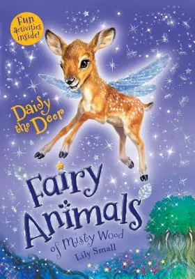 Daisy, jelenica: rozprávkové zvieratká z Misty Wood - Daisy the Deer: Fairy Animals of Misty Wood