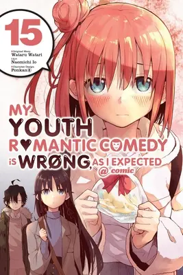 Moja mladosť romantická komédia je zlá, ako som očakával @ Comic, zv. 15 (Manga) - My Youth Romantic Comedy Is Wrong, as I Expected @ Comic, Vol. 15 (Manga)