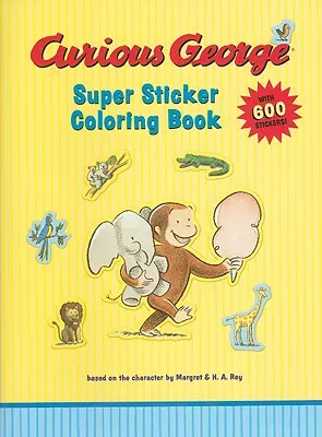 Zvedavý George Super samolepková omaľovánka [so samolepkami] - Curious George Super Sticker Coloring Book [With Stickers]