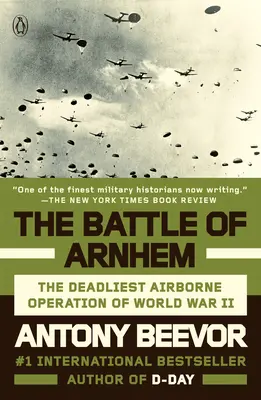 Bitka o Arnhem: Najsmrteľnejšia letecká operácia druhej svetovej vojny - The Battle of Arnhem: The Deadliest Airborne Operation of World War II