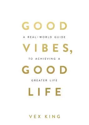 Dobré vibrácie, dobrý život: Ako je láska k sebe kľúčom k odomknutiu vašej veľkosti - Good Vibes, Good Life: How Self-Love Is the Key to Unlocking Your Greatness