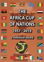 Africký pohár národov 1957-2019 - štatistický prehľad - Africa Cup of Nations 1957-2019 - A statistical record