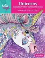Hello Angel Jednorožci, morské panny a iné mýtické bytosti Zbierka maľovaniek - Hello Angel Unicorns, Mermaids & Other Mythical Creatures Coloring Collection
