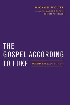 Evanjelium podľa Lukáša: (Lukáš 9,51-24) - The Gospel According to Luke: Volume II (Luke 9:51-24)