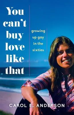 Takúto lásku si nekúpiš: Vyrastať ako homosexuál v šesťdesiatych rokoch - You Can't Buy Love Like That: Growing Up Gay in the Sixties