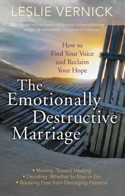 Emocionálne deštruktívne manželstvo: Ako nájsť svoj hlas a získať späť svoju nádej - The Emotionally Destructive Marriage: How to Find Your Voice and Reclaim Your Hope