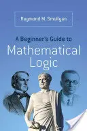 Sprievodca matematickou logikou pre začiatočníkov - A Beginner's Guide to Mathematical Logic