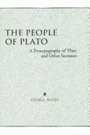 Ľudia Platóna - Prosopografia Platóna a ďalších sokratikov - People of Plato - A Prosopography of Plato and Other Socratics