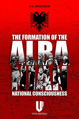 Formovanie albánskeho národného povedomia - Formation of the Albanian National Consciousness