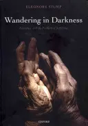 Putovanie v temnotách: Rozprávanie a problém utrpenia - Wandering in Darkness: Narrative and the Problem of Suffering