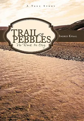 Trail of Pebbles (Stopa kamienkov): Nie je čas plakať - Trail of Pebbles: No Time to Cry
