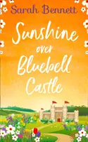 Slnečný svit nad hradom Bluebell - Sunshine Over Bluebell Castle