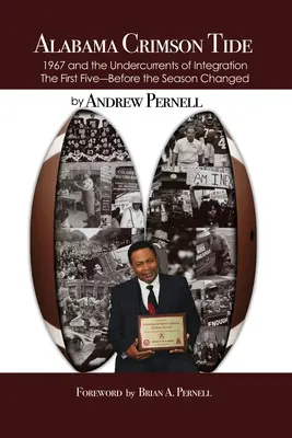 Alabama Crimson Tide: 1967 a spodné prúdy integrácie - Prvá päťka - Pred zmenou sezóny - Alabama Crimson Tide: 1967 and the Undercurrents of Integration - The First Five - Before the Season Changed
