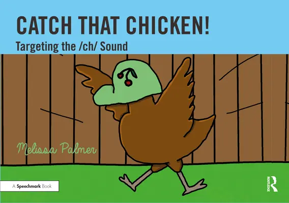Chyť to kura! Zvuky Ch: zamerajte sa na zvuk Č. Zvuky Ch: zamerajte sa na zvuk Č. - Catch That Chicken!: Targeting the Ch Sound