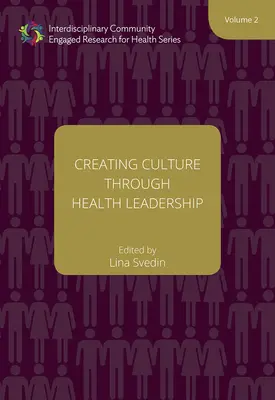 Vytváranie kultúry prostredníctvom vedenia v oblasti zdravia, 2 - Creating Culture Through Health Leadership, 2