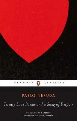 Dvadsať ľúbostných básní a pieseň o zúfalstve: Dvojjazyčné vydanie - Twenty Love Poems and a Song of Despair: Dual-Language Edition