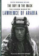 Chlapec v maske: Skrytý svet Lawrenca z Arábie - The Boy in the Mask: The Hidden World of Lawrence of Arabia