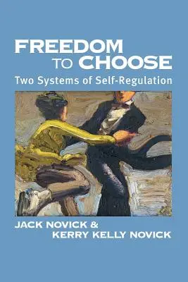 Sloboda voľby: Dva systémy sebaregulácie - Freedom to Chose: Two Systems of Self Regulation