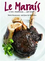 Kuchárska kniha Le Marais: Vzácny steakhouse - dobre urobené - Le Marais Cookbook: A Rare Steakhouse - Well Done