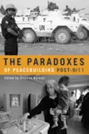 Paradoxy budovania mieru po 11. septembri - The Paradoxes of Peacebuilding Post-9/11