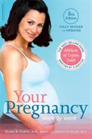 Vaše tehotenstvo týždeň po týždni - Your Pregnancy Week by Week