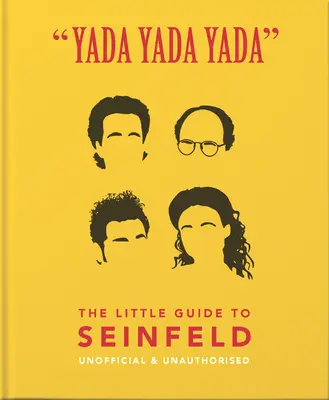 Yada Yada Yada: Malý sprievodca Seinfeldom - Yada Yada Yada: The Little Guide to Seinfeld