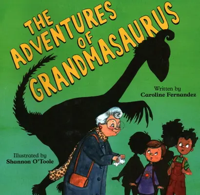 The Adventures of Grandmasaurus