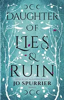 Dcéra lží a skazy - Daughter of Lies and Ruin
