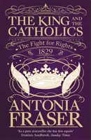 Kráľ a katolíci - Boj o práva 1829 - King and the Catholics - The Fight for Rights 1829