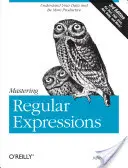 Zvládnutie regulárnych výrazov: Pochopte svoje údaje a buďte produktívnejší - Mastering Regular Expressions: Understand Your Data and Be More Productive