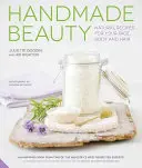 Handmade Beauty (Ručne vyrobená krása): Prírodné recepty pre vašu tvár, telo a vlasy - Handmade Beauty: Natural Recipes for Your Face, Body and Hair