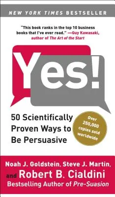 Áno!: 50 vedecky overených spôsobov, ako byť presvedčivý - Yes!: 50 Scientifically Proven Ways to Be Persuasive