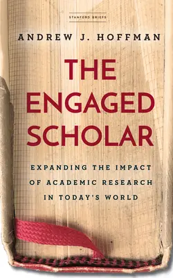 Angažovaný vedec: Rozšírenie vplyvu akademického výskumu v dnešnom svete - The Engaged Scholar: Expanding the Impact of Academic Research in Today's World