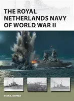 Holandské kráľovské námorníctvo v druhej svetovej vojne - The Royal Netherlands Navy of World War II
