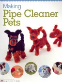 Výroba zvieratiek z čistiacich rúrok - Making Pipe Cleaner Pets