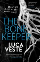 Strážca kostí - Nezabudnuteľný triler; budete musieť spať pri zapnutých svetlách - Bone Keeper - An unputdownable thriller; you'll need to sleep with the lights on