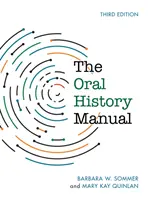 Príručka orálnej histórie, tretie vydanie - The Oral History Manual, Third Edition